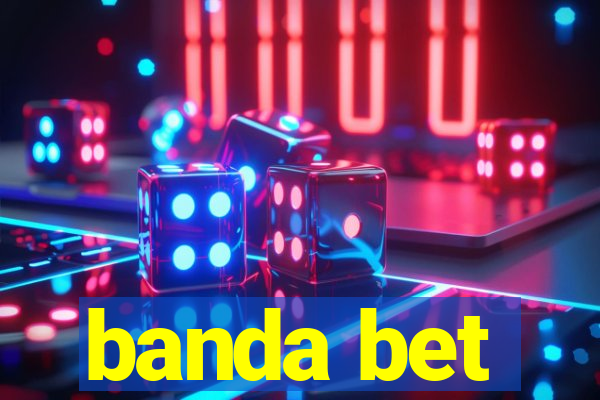 banda bet